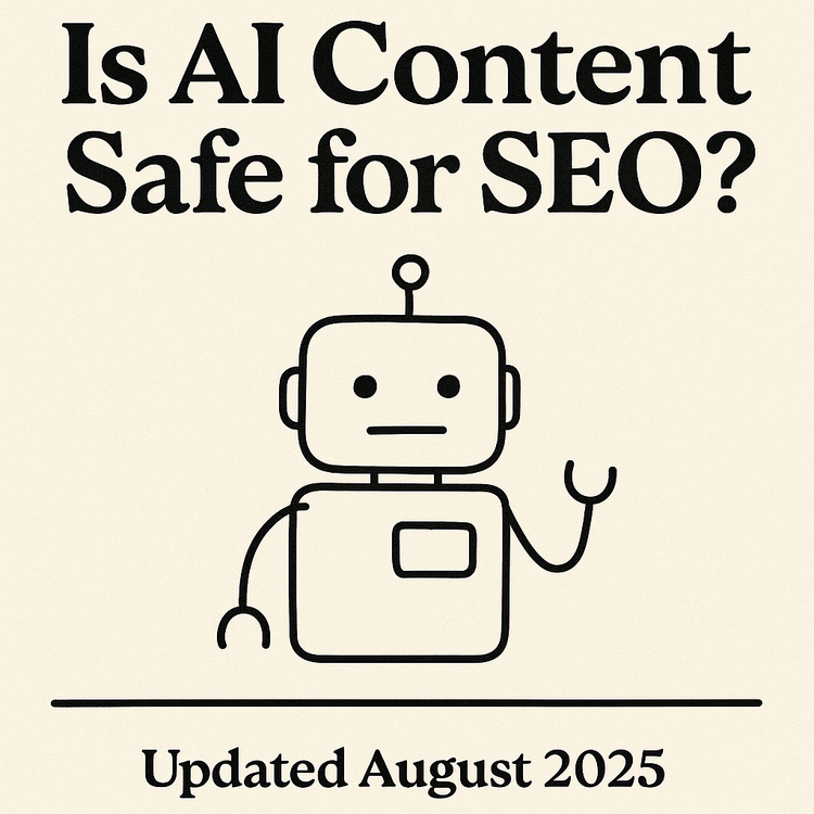 Will AI-Generated Content Hurt Your SEO? Here’s What Google Actually Says (2025 Update)